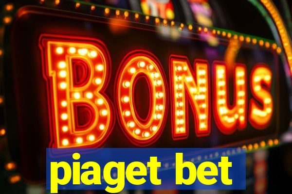 piaget bet